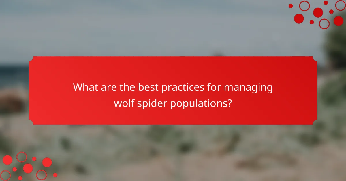 What are the best practices for managing wolf spider populations?