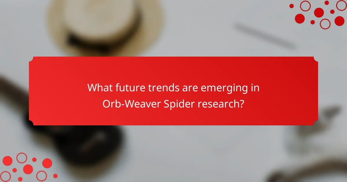 What future trends are emerging in Orb-Weaver Spider research?